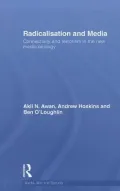 Radicalisation and the Media: Legitimising Violence in the New Media