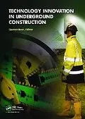 Technology Innovation in Underground Construction
