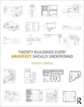 Twenty Buildings Every Architect Should Understand