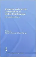 Japanese Aid and the Construction of Global Development: Inescapable Solutions