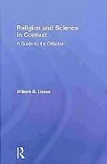 Religion and Science in Context: A Guide to the Debates
