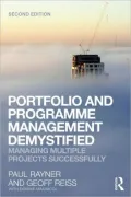 Portfolio and Programme Management Demystified: Managing Multiple Projects Successfully