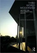 Third World Modernism: Architecture, Development and Identity