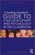 A Teaching Assistant's Guide to Child Development and Psychology in the Classroom