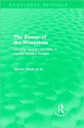 The Power of the Powerless (Routledge Revivals): Citizens Against the State in Central-Eastern Europe
