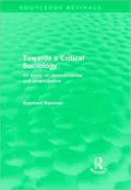 Towards a Critical Sociology (Routledge Revivals): An Essay on Commonsense and Imagination