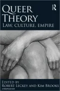 Queer Theory: Law, Culture, Empire