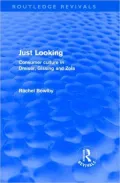 Just Looking (Routledge Revivals): Consumer Culture in Dreiser, Gissing and Zola
