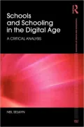 Schools and Schooling in the Digital Age: A Critical Analysis