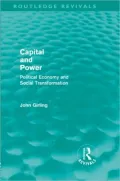 Capital and Power (Routledge Revivals): Political Economy and Social Transformation
