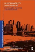 Sustainability Assessment: Pluralism, Practice and Progress