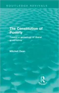 The Constitution of Poverty (Routledge Revivals): Towards a genealogy of liberal governance