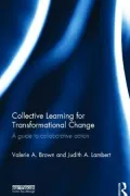 Collective Learning for Transformational Change: A Guide to Collaborative Action