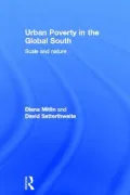 Urban Poverty in the Global South: Scale and Nature