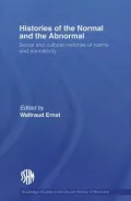 Histories of the Normal and the Abnormal: Social and Cultural Histories of Norms and Normativity