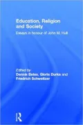Education, Religion and Society: Essays in Honour of John M. Hull