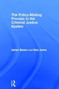 The Policy Making Process in the Criminal Justice System