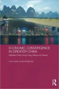Economic Convergence in Greater China: Mainland China, Hong Kong, Macau and Taiwan