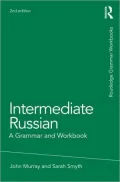 Intermediate Russian: A Grammar and Workbook