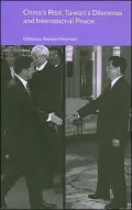 China's Rise, Taiwan's Dilemmas and International Peace