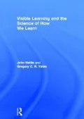 Visible Learning and the Science of How We Learn