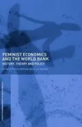 Feminist Economics and the World Bank: History, Theory, and Policy