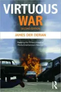 Virtuous War: Mapping the Military-Industrial-Media-Entertainment-Network