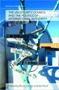 The United Nations Security Council and Global Governance: Law, Politics and Power
