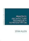 Practice - Architecture, Technique and Presentation