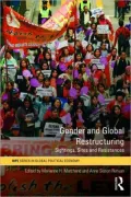 Gender and Global Restructuring: Sightings, Sites and Resistances