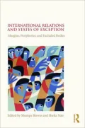 International Relations and States of Exception: Margins, Peripheries and Excluded Bodies