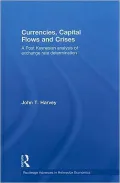 Currencies, Capital Flows and Crises: A Post Keynesian Analysis of Exchange Rate Determination