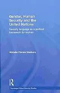 Gender, Security and the UN: Security Language as a Political Framework for Women (Routledge...
