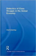 Dialectics of Class Struggle in the Global Economy