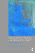 Challenging Institutional Analysis and Development: The Bloomington School