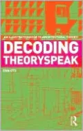Decoding Theoryspeak: An Illustrated Guide to Architectural Theory