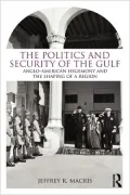 The Politics And Security Of The Gulf