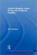 Central Banking, Asset Prices, and Financial Fragility