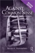 Against Common Sense: Teaching and Learning Toward Social Justice