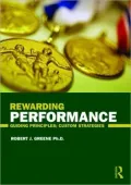 Rewarding Performance: Common Principles; Custom Strategies