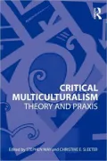Critical Multiculturalism: Theory and Praxis