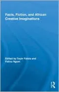 Facts, Fiction, and African Creative Imaginations