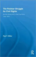 Postwar Struggle for Civil Rights: African Americans in San Francisco, 1945-1975