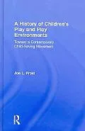 A History of Children's Play and Play Environments