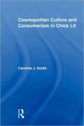 Cosmopolitan Culture and Consumerism in Chick Lit