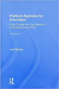 Political Agendas for Education: From Change We Can Believe in to Putting America First, Fourth Edition