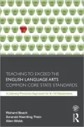Teaching to Exceed the English Language Arts Common Core State Standards: A Literacy Practices Approach for 6-12 Classrooms