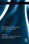 Interrogating the Politics of Pleasure in Sexuality Education