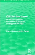 Official Discourse: On Discourse Analysis, Government Publications, Ideology and the State International Library of Sociology