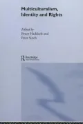 Multiculturalism, Identity and Rights